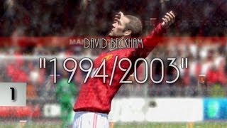 David Beckham Part 1 quot19942003quot FIFA 13 Tribute [upl. by Cykana]