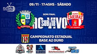 ESTADUAL BASE A2  SEMI FINAL OURO  EMBU GUAÇUAPM X COLORADOCAIEIRAS SUB 18 [upl. by Ellinehc]