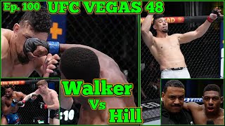 Ep 100  UFC Fight Night Walker vs Hill [upl. by Lulita]