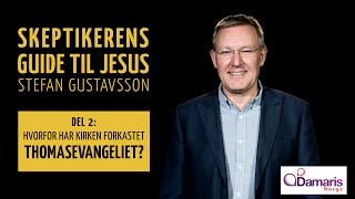 Hvorfor har kirken forkastet Thomasevangeliet [upl. by Yentuoc45]