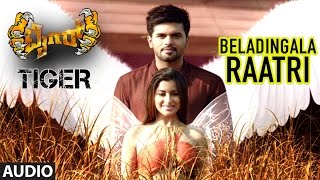 Beladingala Raatri Full Song Audio  Tiger  Pradeep Madhurima  Kannada Songs 2016 [upl. by Belier631]