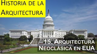 15 Arquitectura Neoclásica en EEUU  La Historia de la arquitectura [upl. by Herzig323]