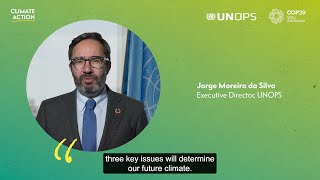 Message from UNOPS Executive Director Jorge Moreira da Silva ahead of COP29 [upl. by Eizzik]