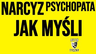 JAK MYŚLI NARCYZ narcyz psychopata socjopata npd [upl. by Holloway]