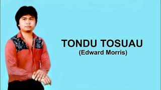 TONDU TOSUAU  Edward Morris [upl. by Leuqim36]