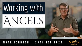 Mark Johnson Working with Angels 29th September 2024 Bushfire Sunday Gathering [upl. by Yetac442]