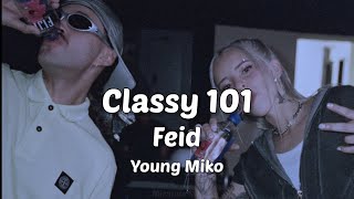 CLASSY 101  FEID YOUNG MIKO [upl. by Lyndsie]