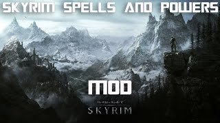 Skyrim Mod  Skyrim Spells And Powers [upl. by Eiramnaej24]