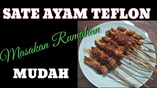 CARA MEMBUAT SATE AYAM DI TEFLONCHICKEN SATAY HOMEMADE [upl. by Egrog]