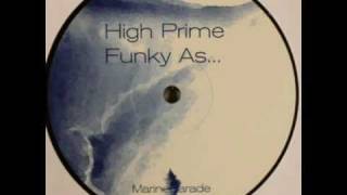 High Prime  Funky As [upl. by Akkin]