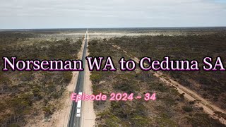 Ep 202434 TA  Norseman WA to Ceduna SA [upl. by Ahsinyar469]