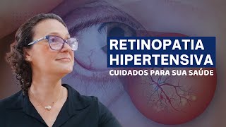 RETINOPATIA HIPERTENSIVA TUDO O QUE VOCÊ PRECISA SABER PARA PROTEGER SUA VISÃO [upl. by Ilrak964]