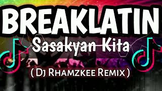 Sasakyan Kita Breaklatin Remix Dj Rhamzkee [upl. by Kalila530]