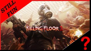 Killing Floor 2 worth it still  2024 review [upl. by Francoise]