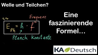 Energie von Photonen und WelleTeilchen Dualismus  Gr der modernen Physik  2  Khan Academy [upl. by Josiah]