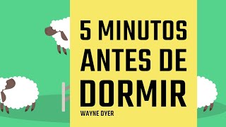 5 Minutos Antes de Dormir💤 Meditación de Wayne Dyer [upl. by Anawak]