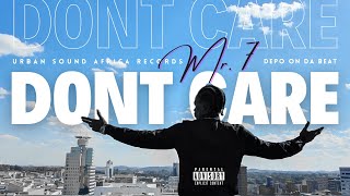 Mr 7  Dont Care Official Audio [upl. by Sholes]