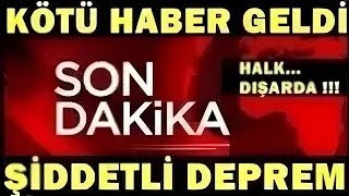 DEPREM OLDU KÖTÜ Haber Şiddetli Korkutan DEPREM SON DAKİKA Açıklaması [upl. by Ginsburg]