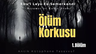 Ölümün Güzelliği  Ebu Leys Semerkandi Hz  Sesli Kitap [upl. by Maggee]