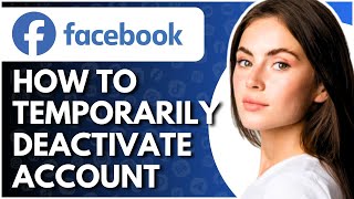 How To Temporarily Deactivate Facebook Account  Full Guide [upl. by Fedak]