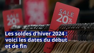 Les soldes d’hiver 2024  voici les date du début et de fin [upl. by Lecia635]