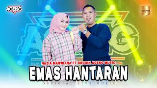 Nazia Marwiana ft Brodin Ageng Music  Emas Hantaran Official Live Music [upl. by Fairman]