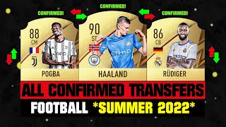 ALL CONFIRMED TRANSFERS NEWS SUMMER 2022  Football ✅😱 ft Haaland Pogba Rudiger… etc [upl. by Mcgrath]