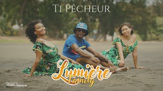 Ti Pêcheur  Lumière Family CLIP OFFICIEL [upl. by Issiah]