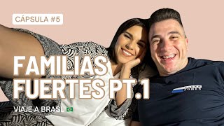 CÁPSULA 5  Familias Fuertes amp Viaje a Brasil Pt 1 con Anita y Gerson Fidalgo [upl. by Aileno297]