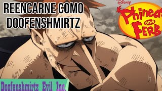 qhps reencarne como Heinz Doofenshmirtz cap 2 [upl. by Kirstin]