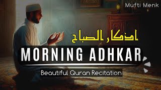 Morning Adhkar أذكار الصباح  Recite Daily with Mufti Menk [upl. by Eylrac]