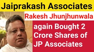 Jaiprakash Associates News  Rakesh Jhunjhunwala again Bought 2 Crore Shares of JP Associates Ltd [upl. by Avilla]