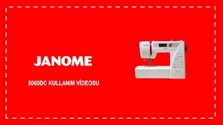 Janome 5060DC Bilgisayarlı Dikiş Makinesi Kullanım Videosu [upl. by Damian]