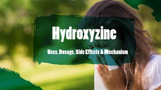 hydroxyzine  Uses Dosage Side Effects amp Mechanism  Atarax [upl. by Imre]