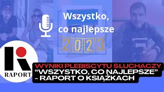 Wszystko co najlepsze – Raport o książkach 2023 [upl. by Adnolohs]