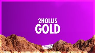 2hollis  gold Lyrics  432Hz [upl. by Katheryn154]