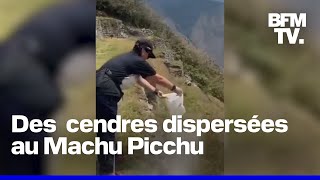 Une touriste déverse des cendres présumées humaines au Machu Picchu [upl. by Lanford1]