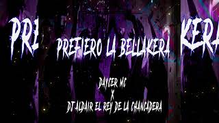 PREFIERO LA BELLAKERA  Dj Aldair Ft Daycer Mc [upl. by Allebasi935]