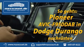 Radioeinbau Pioneer AVICF950DAB in Dodge Durango  CANBus PAC RP4CH11  maxxcountde EinbauVideo [upl. by Bayly762]