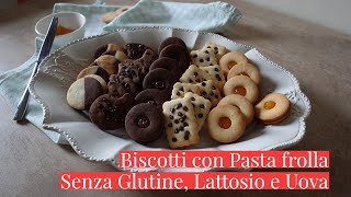 BISCOTTI DI PASTA FROLLA SENZA GLUTINE LATTOSIO E UOVAUn impasto Mille BiscottiCucina dei Senza [upl. by Brian]