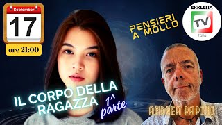 IL CORPO DELLA RAGAZZA 1parte  Andrea Papini [upl. by Marceau]