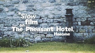 A Slow film on the Pheasant Hotel  Inntravel [upl. by Moseley]