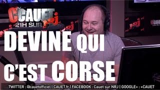 Un devine qui cest à la Corse   CCauet sur NRJ [upl. by Enrichetta]