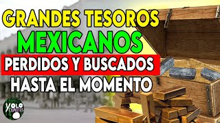 3 HISTORIAS DE GRANDES TESOROS MEXICANOS PERDIDOS Y BUSCADOS HASTA EL MOMENTO [upl. by Koorb]