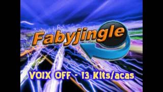 13 Kits Voix Off Fabyjingle [upl. by Fulks538]