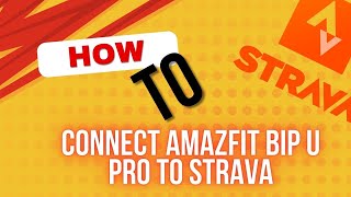 How to connect Amazfit Bip U Pro to Strava Step By Step 2024 [upl. by Nodanrb340]