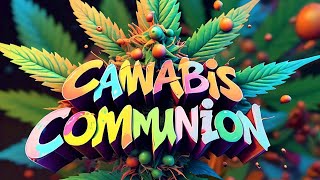 🤘😤🎶 Cannabis Communion Smoke Sesh 🎶😤🤘 [upl. by Owens169]