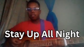 stay up all night  original song  Muteweti Tomoka [upl. by Holtz]