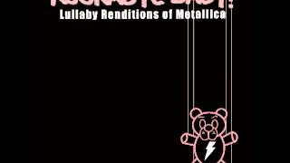 Rockabye Baby  Metallica  Master of Puppets [upl. by Nalniuq152]