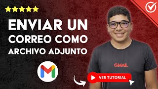 Cómo ENVIAR UN CORREO de Gmail COMO ARCHIVO ADJUNTO de Otro Correo Electrónico  📩 Adjuntar Correo 📩 [upl. by Reo759]